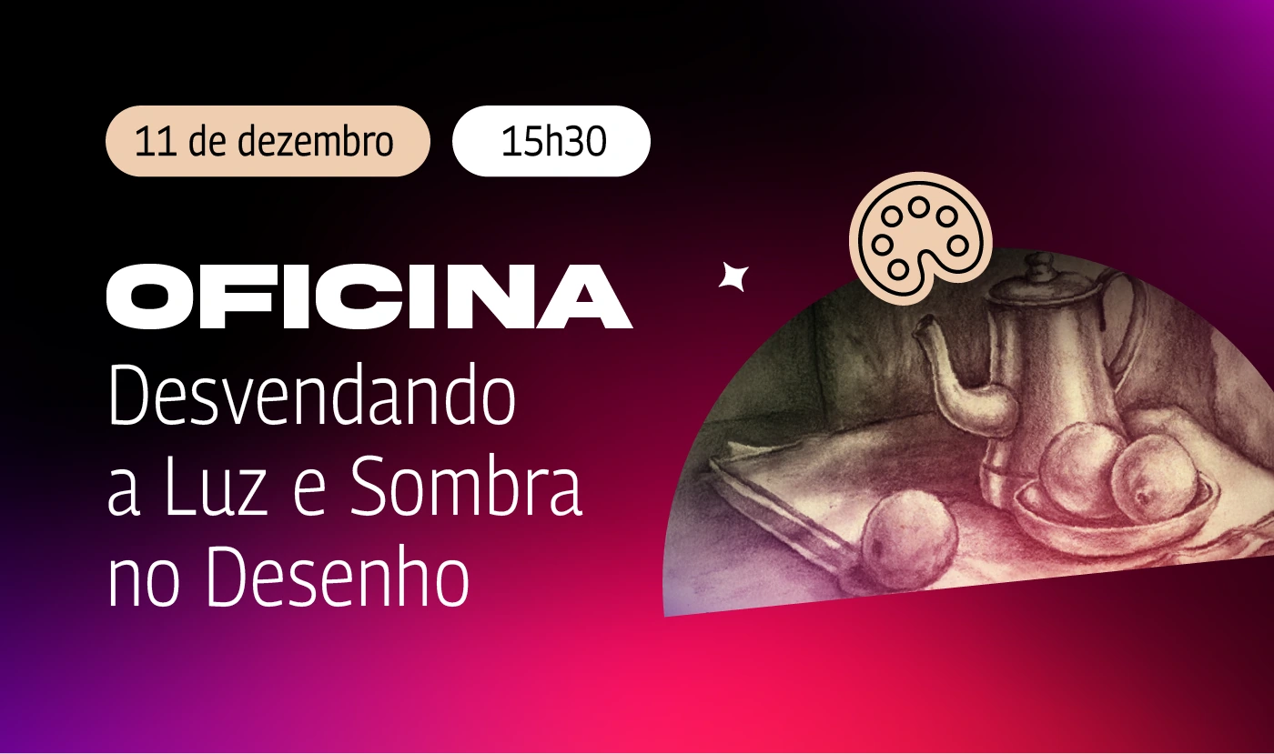 Desvendando a Luz e
Sombra no Desenho da ABRA